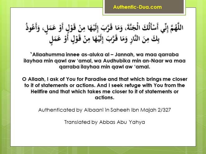 O Allaah, I ask of You for Paradise and that which brings me closer to it